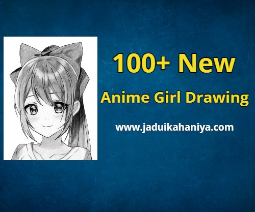 100+ New Anime Girl Drawing