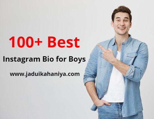100+ Best Instagram Bio For Boys [You Must Use]