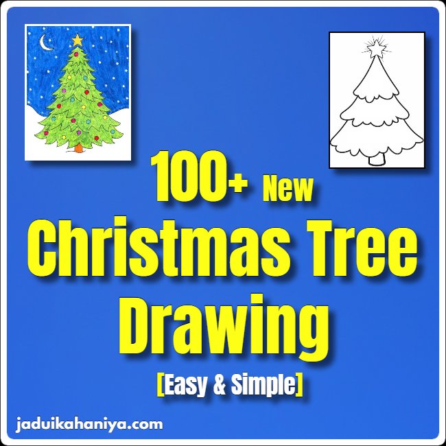 100+ New Christmas Tree Drawing Easy & Simple